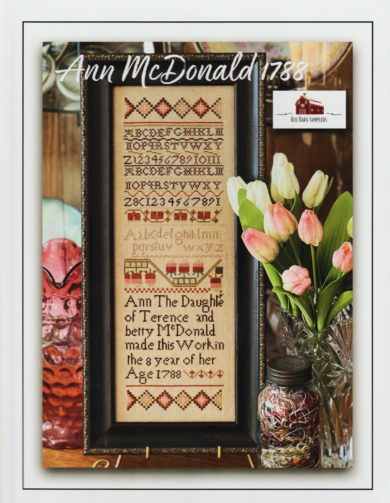 Red Barn Samplers Ann McDonald 1788 reproduction cross stitch pattern