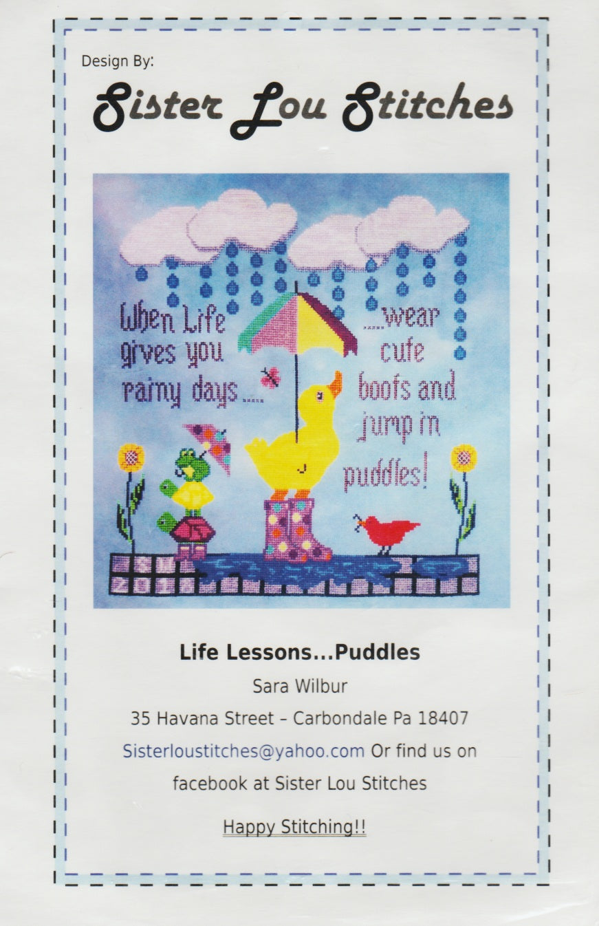 Sister Lou Stitches Life Lessons...Puddles cross stitch pattern