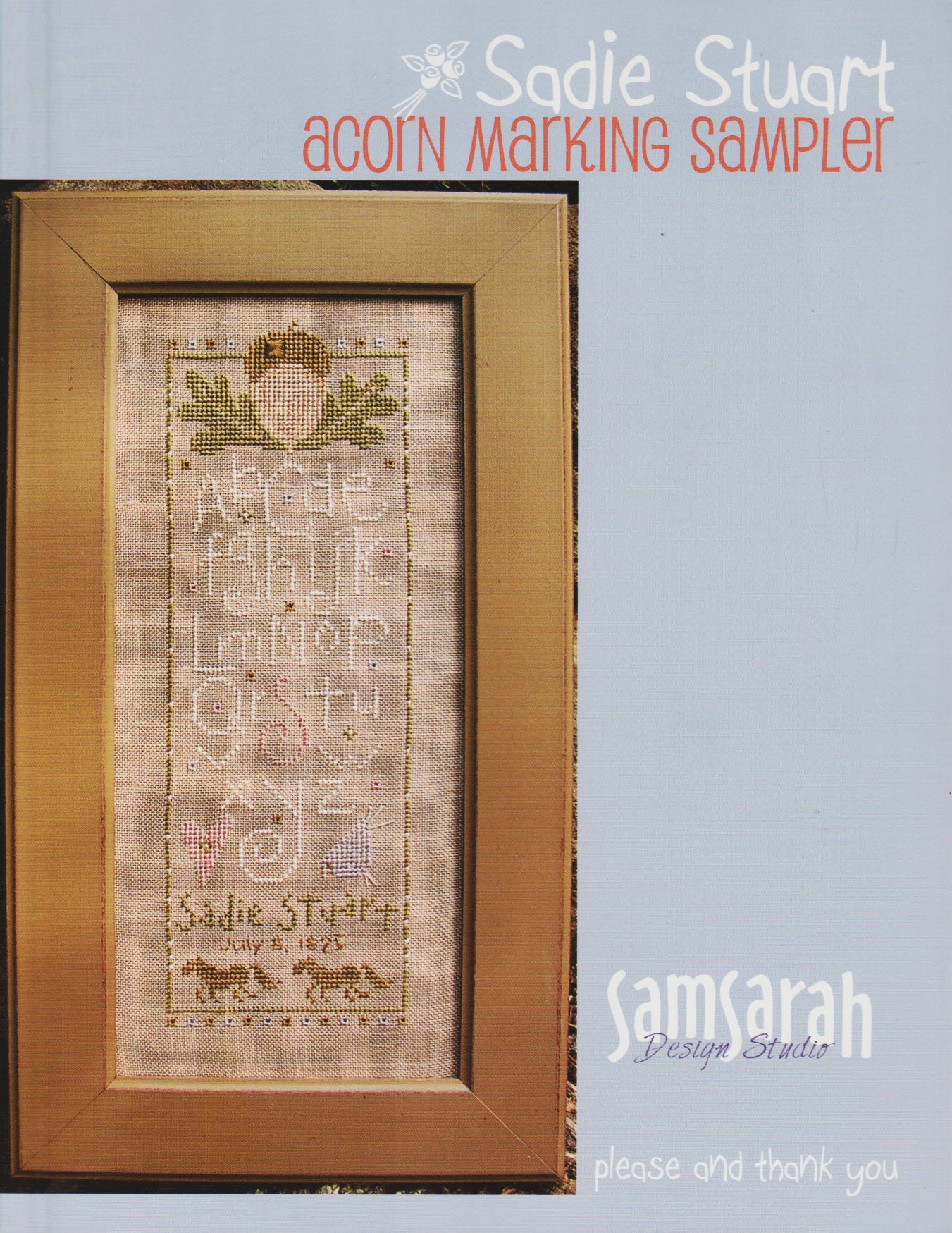 Sam Sarah Sadie Stuart Acorn Marking Sampler cross stitch pattern
