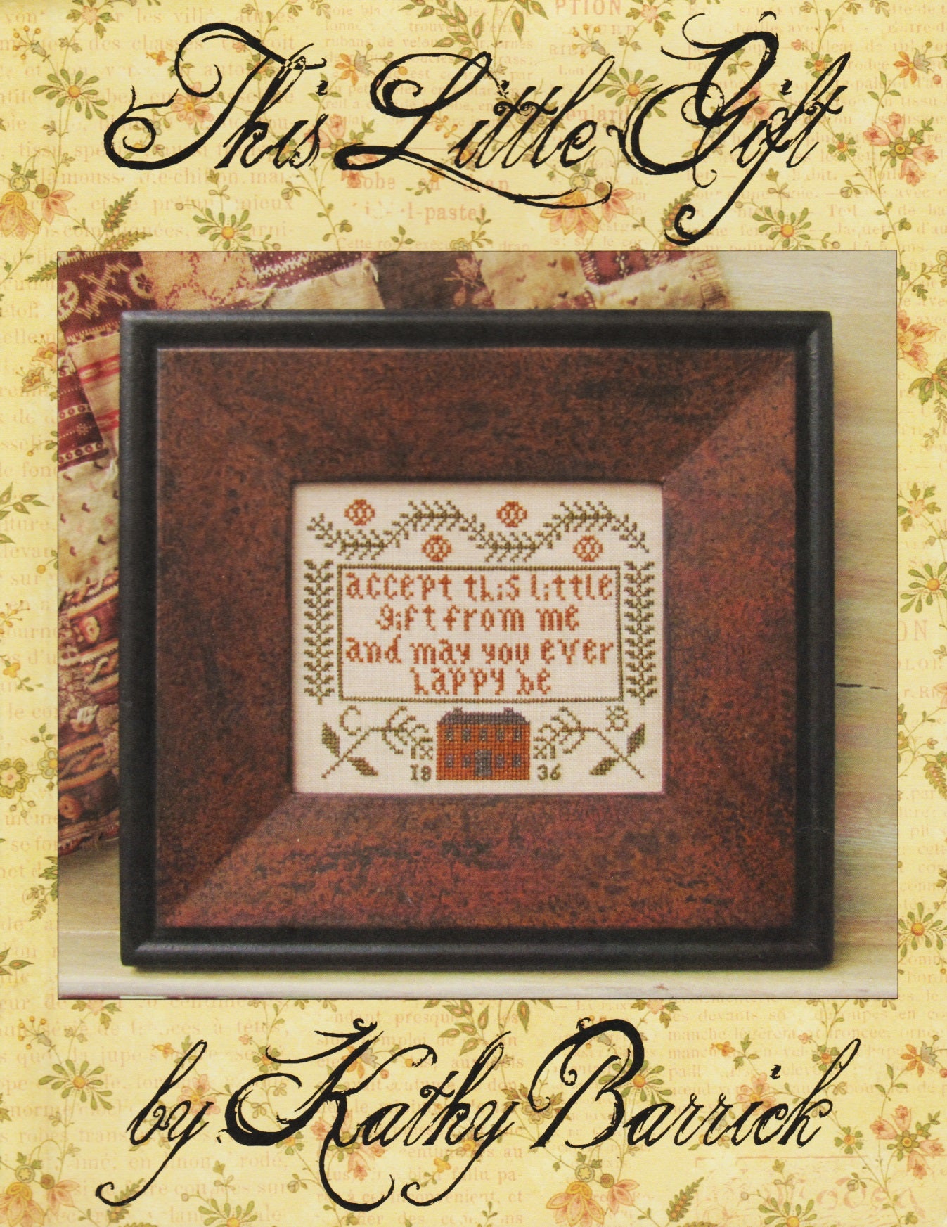 Kathy Barrick This Little Gift cross stitch pattern