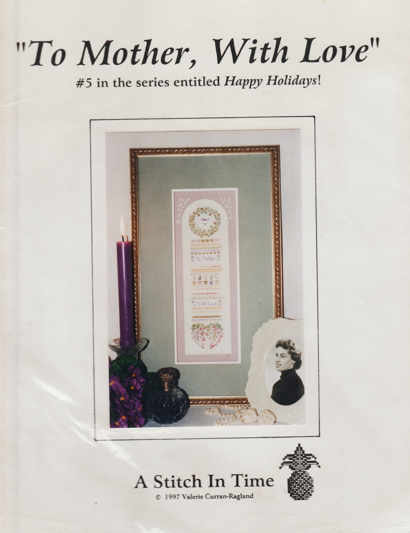 A Stitch In Time To Mother, With Love cross stitch pattern