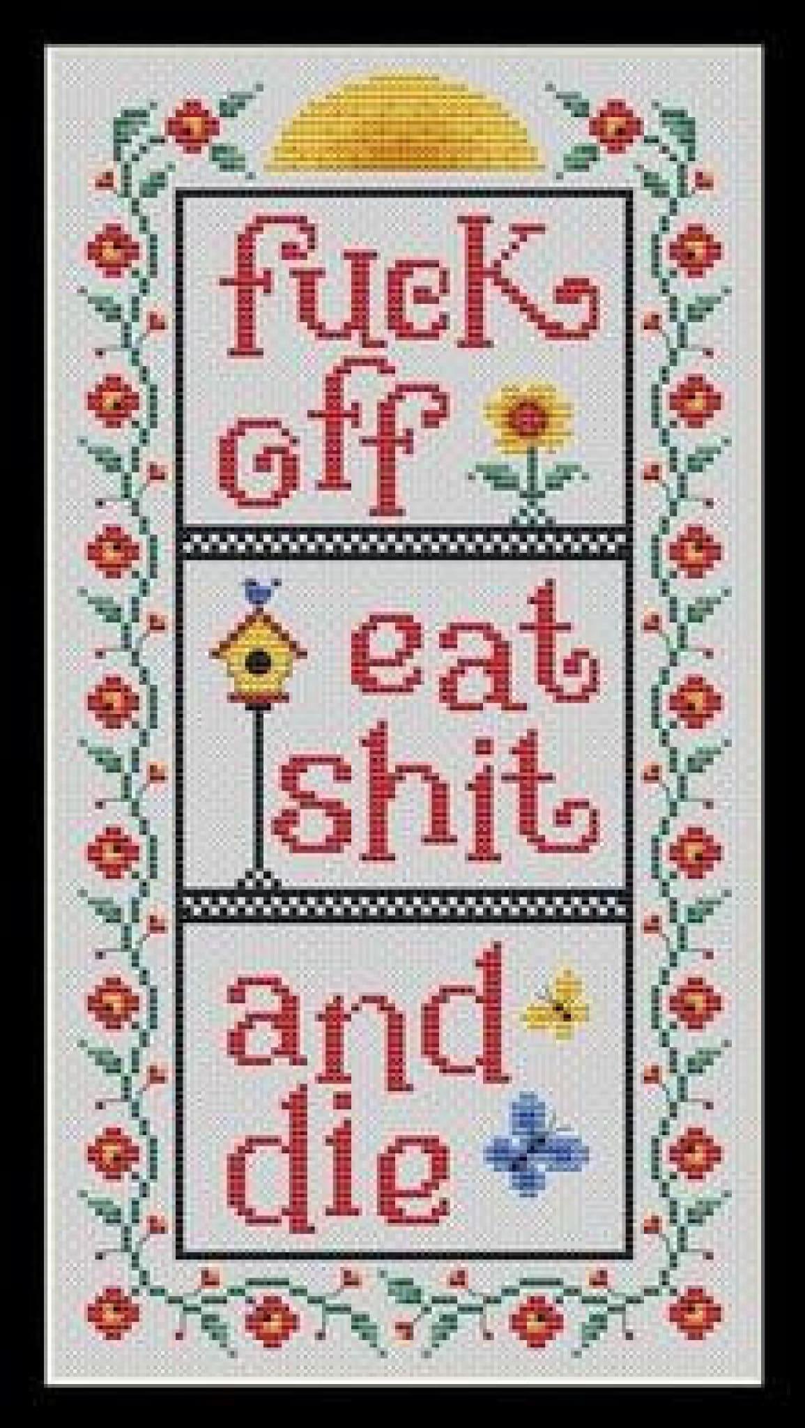 Stitch Bitch New day Fuck off eat shit and die cross stitch pattern