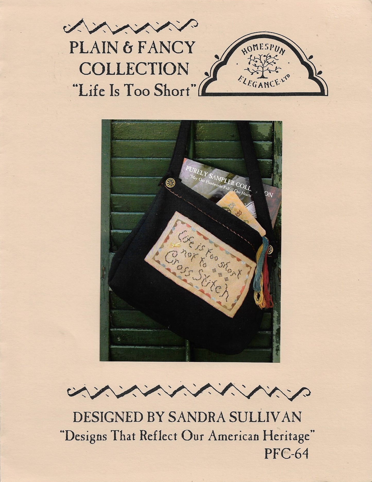 Homespun Elegance Life is to Short cross stitch pattern