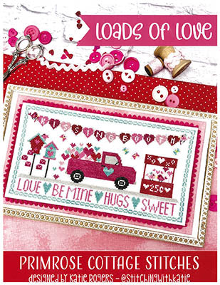 Primrose Cottage Stitches Loads of Love valentines cross stitch pattern