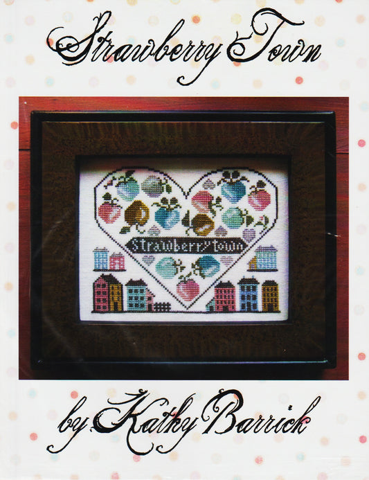 Kathy Barrick Strawberry Town cross stitch pattern