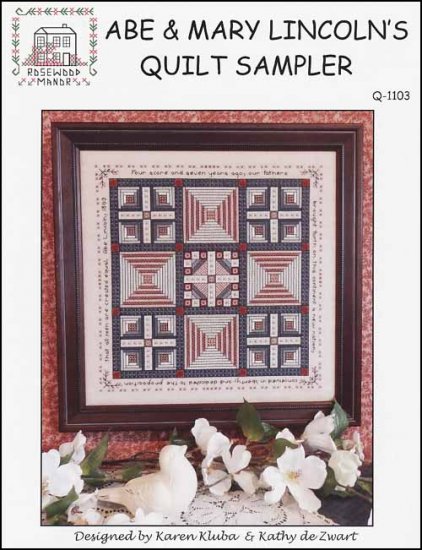 Rosewood Manor Abe & Mary Lincoln's Quilt Sampler Q-1103 cross stitch pattern