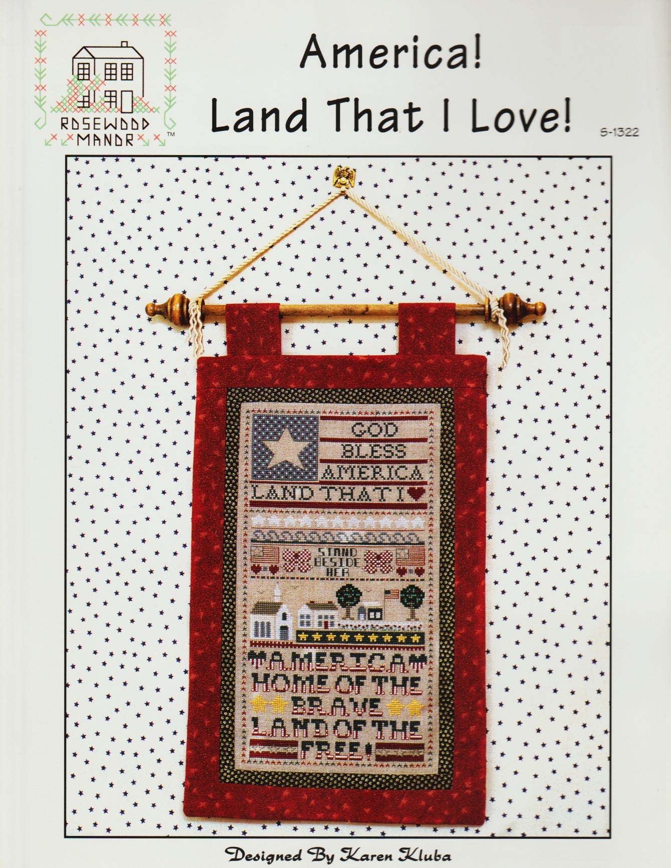 Rosewood Manor America! Land That I Love S-1322 cross stitch pattern