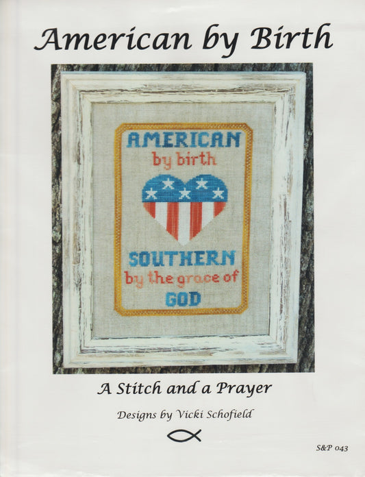 A Stitch and a Prayer American by Birth cross stitch pattern