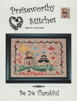 Praiseworthy Stitches Be Ye Thankful cross stitch pattern