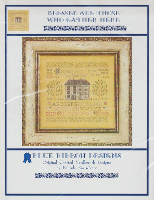 Blue Ribbon Designs Blessed Are Those Who Gather Here BRD-022 cross stitch pattern