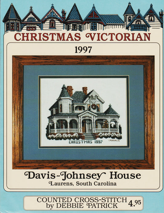 Debbie Patrick Christmas Victorian 1997 Davis-Johnsey House cross stitch pattern