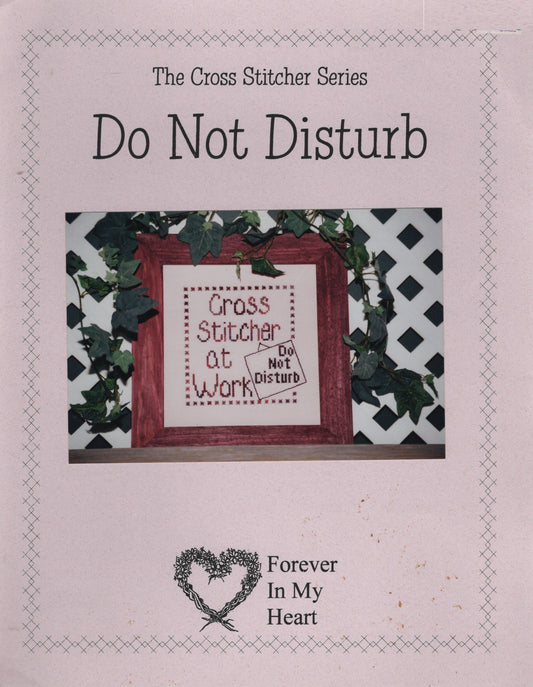 Forever In My Heart Do Not Disturb cross stitch pattern