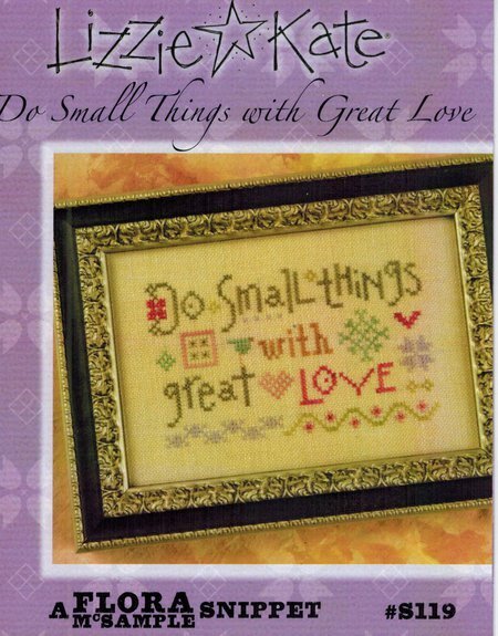 Lizzie Kate Do Small Things with Great Love S119 cross stitch pattern