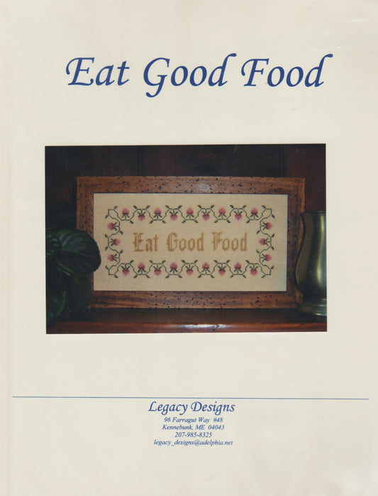 Legacy Designs Eat Good Food cross stitch pattern
