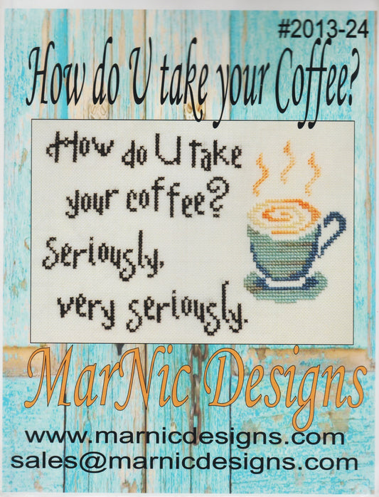 MarNic How Do You Take Your Coffee? cross stitch pattern