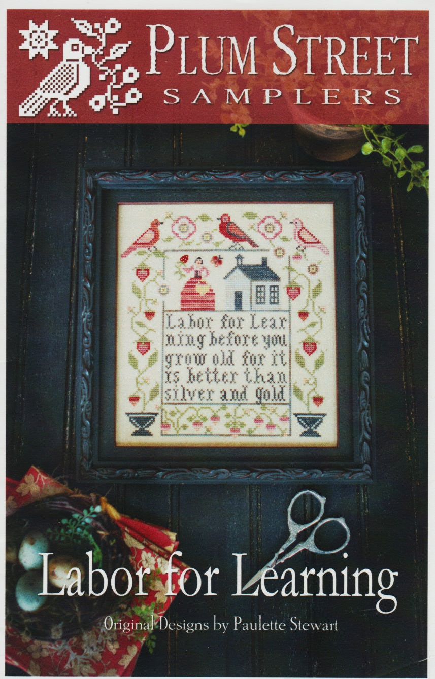 Plum Street Samplers Labor for Learning cross stitch pattern