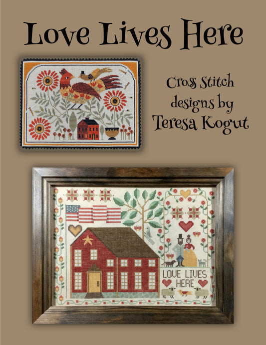 Teresa Kogut Love Lives Here cross stitch pattern