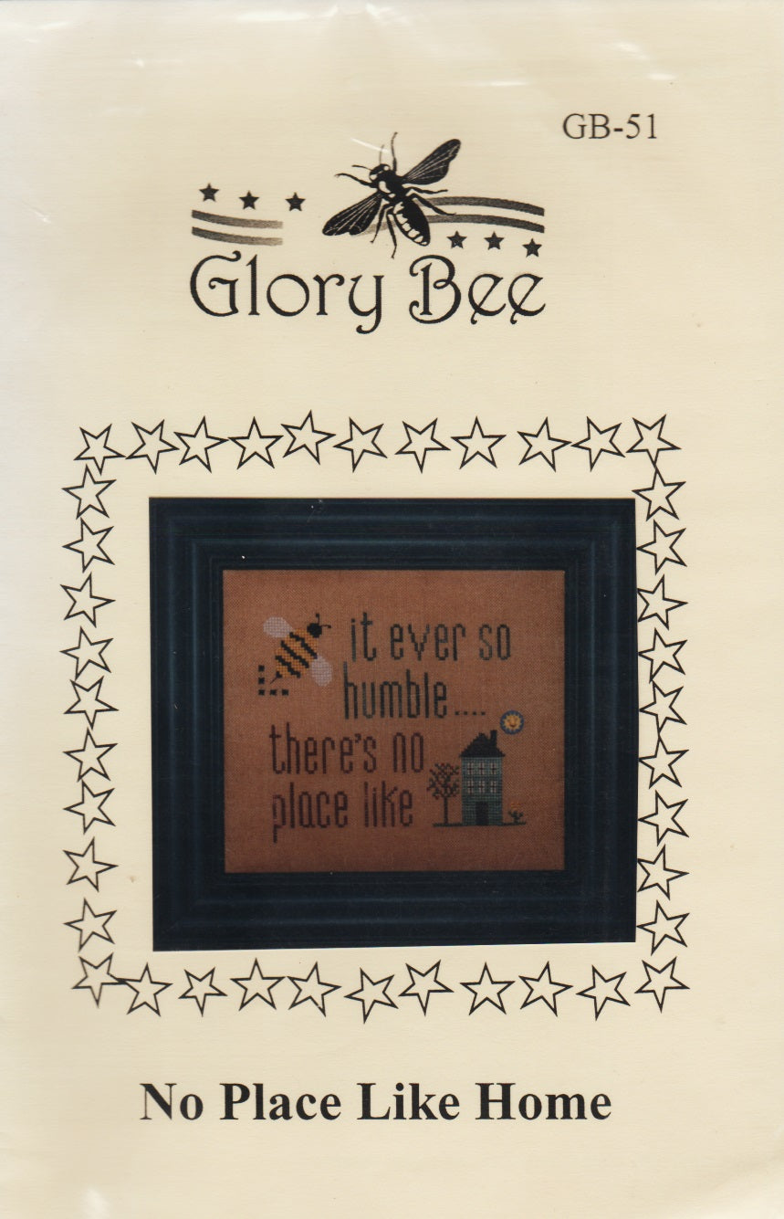 Glory Bee No Place Like Home cross stitch pattern