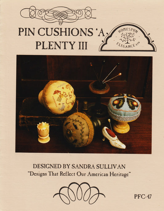 Homespun Elegance Pincushions 'A Plenty III PFC-47 cross stitch pattern