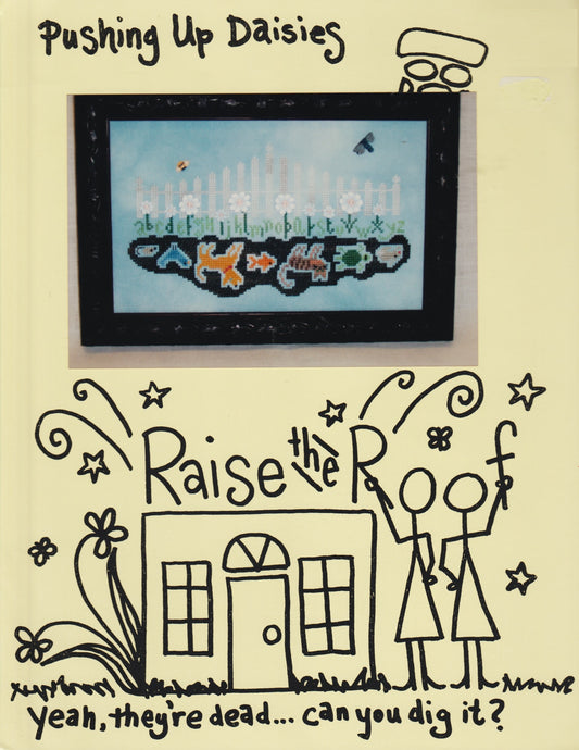 Raise The Roof Pushing Up Daisies cross stitch pattern