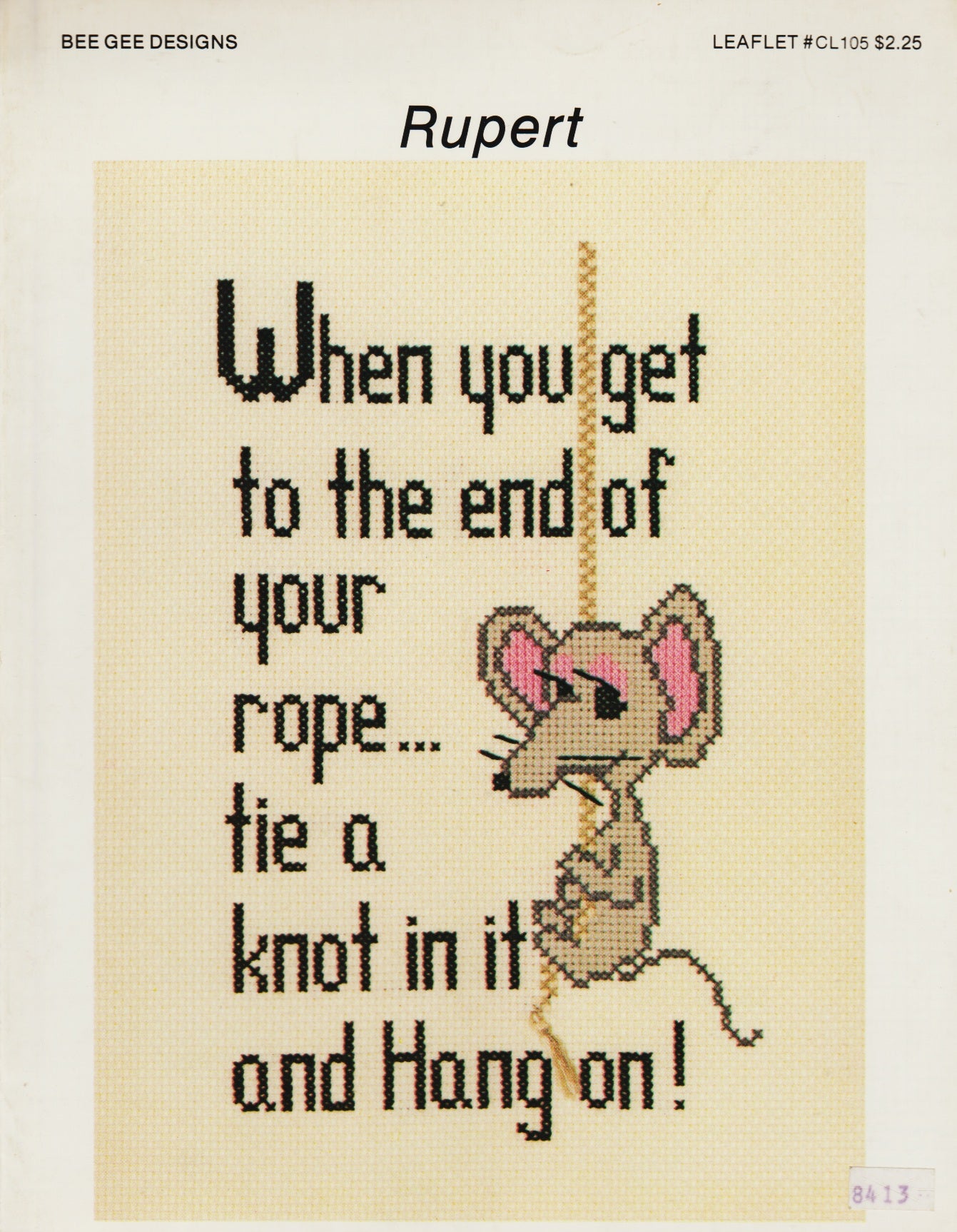 Bee Gee Designs Rupert CL105 Inspirational Saying cross stitch pattern