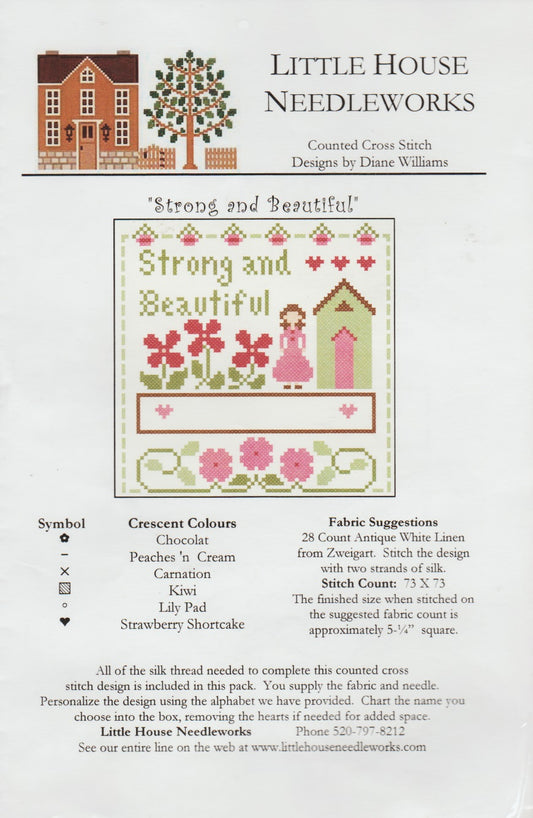 Little House Needleworks Strong and Beautiful cross stitch pattern