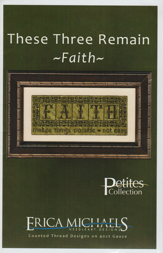 Erica Michaels These Three Remain - Faith cross stitch pattern