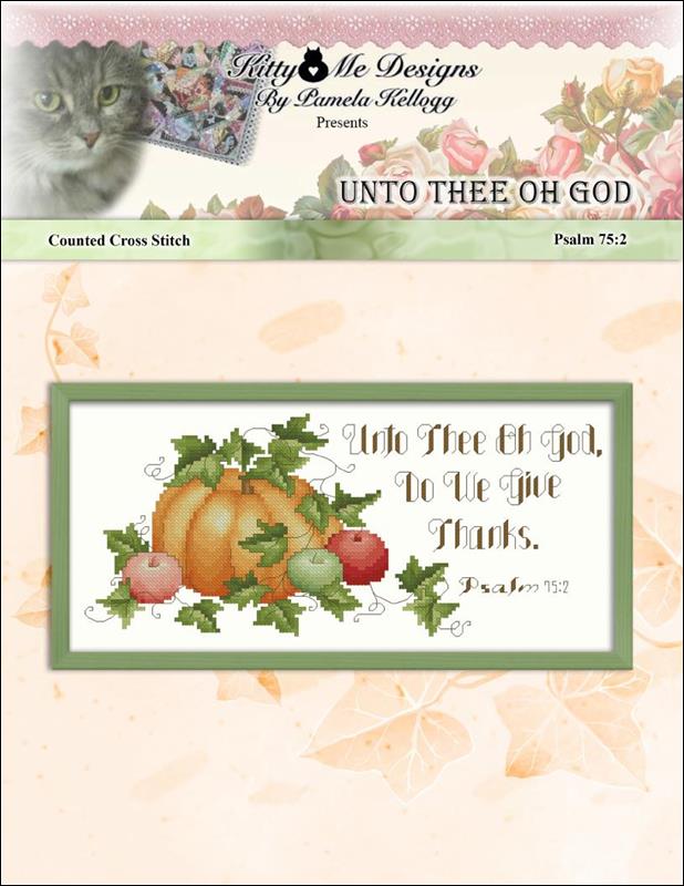 Kitty & Me Unto Thee Oh God Thanksgiving cross stitch pattern