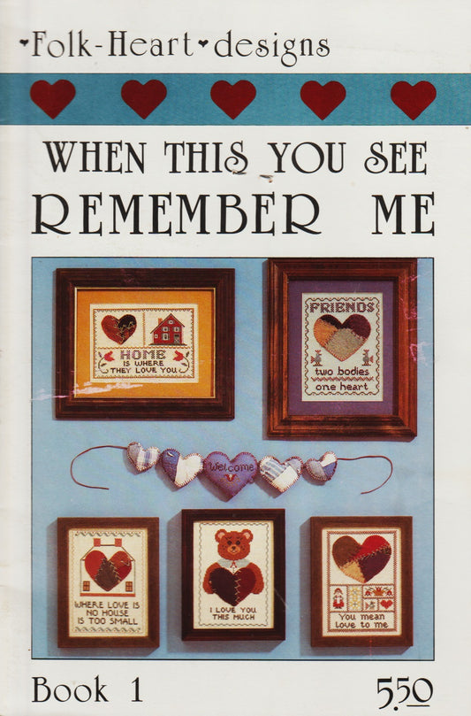 Folk Heart Designs When This You See Remember Me cross stitch pattern