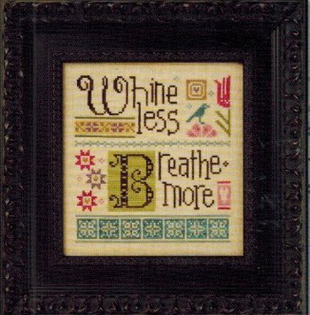 Lizzie Kate Whine Less Breathe More F-117 cross stitch pattern