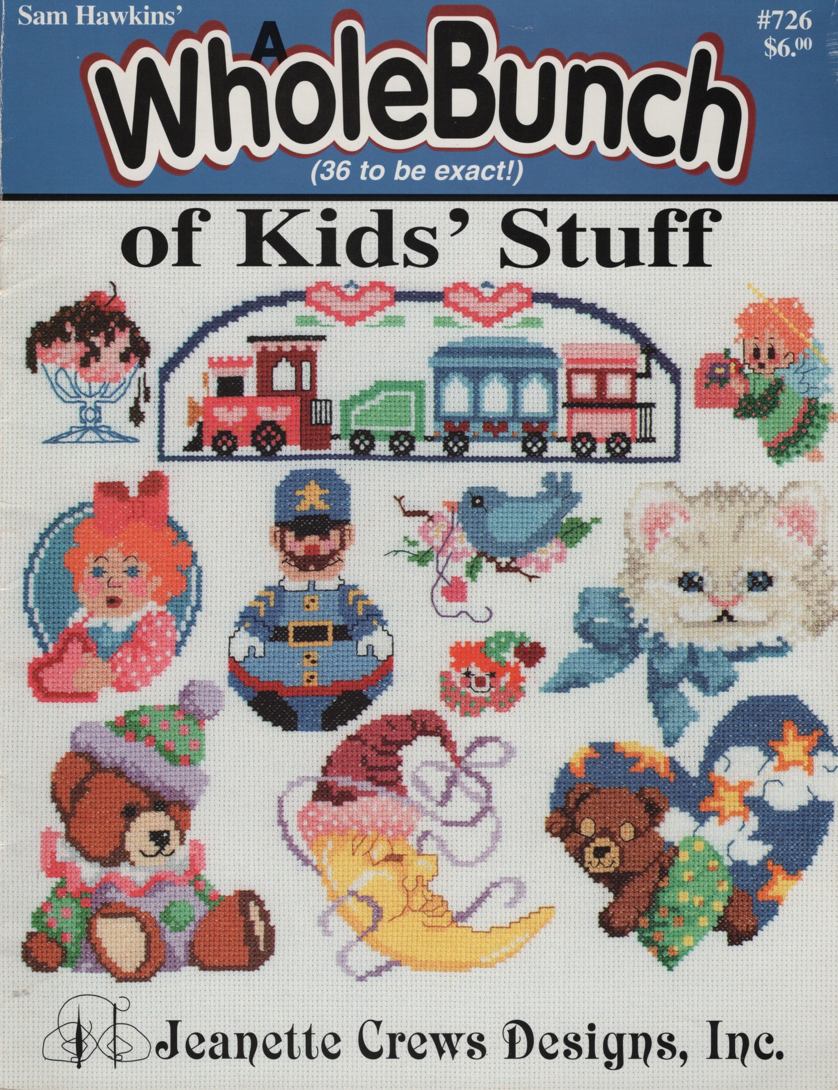 Front cover of a cross-stitch pattern book titled "A Whole Bunch of Kids' Stuff" by Sam Hawkins, featuring colorful illustrated designs including a train, birds, teddy bears, a cat, and a clown on a white fabric background. 726