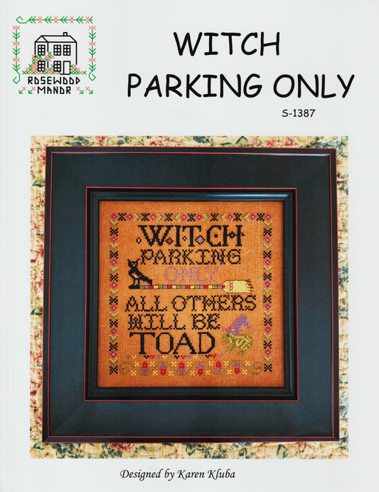 Rosewood Manor Witch Parking Only Halloween S-1387 cross stitch pattern