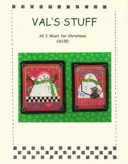 Val's Stuff All I Want For Christmas CS150 christmas snowman cross stitch pattern