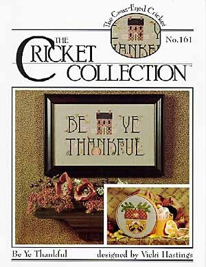 Cricket Collection Be Ye Thankful CC161 Thanksgiving cross sticth pattern