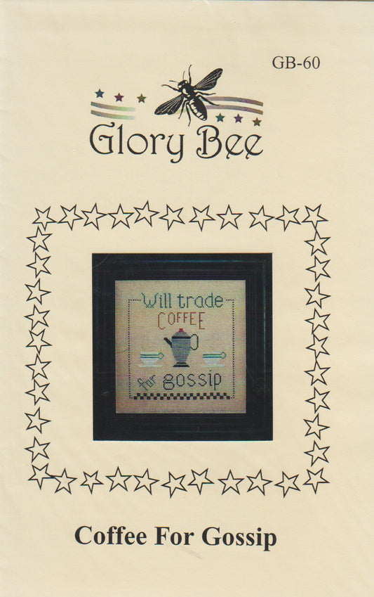 Glory Bee Coffee For Gossip GB-60 cross stitch pattern