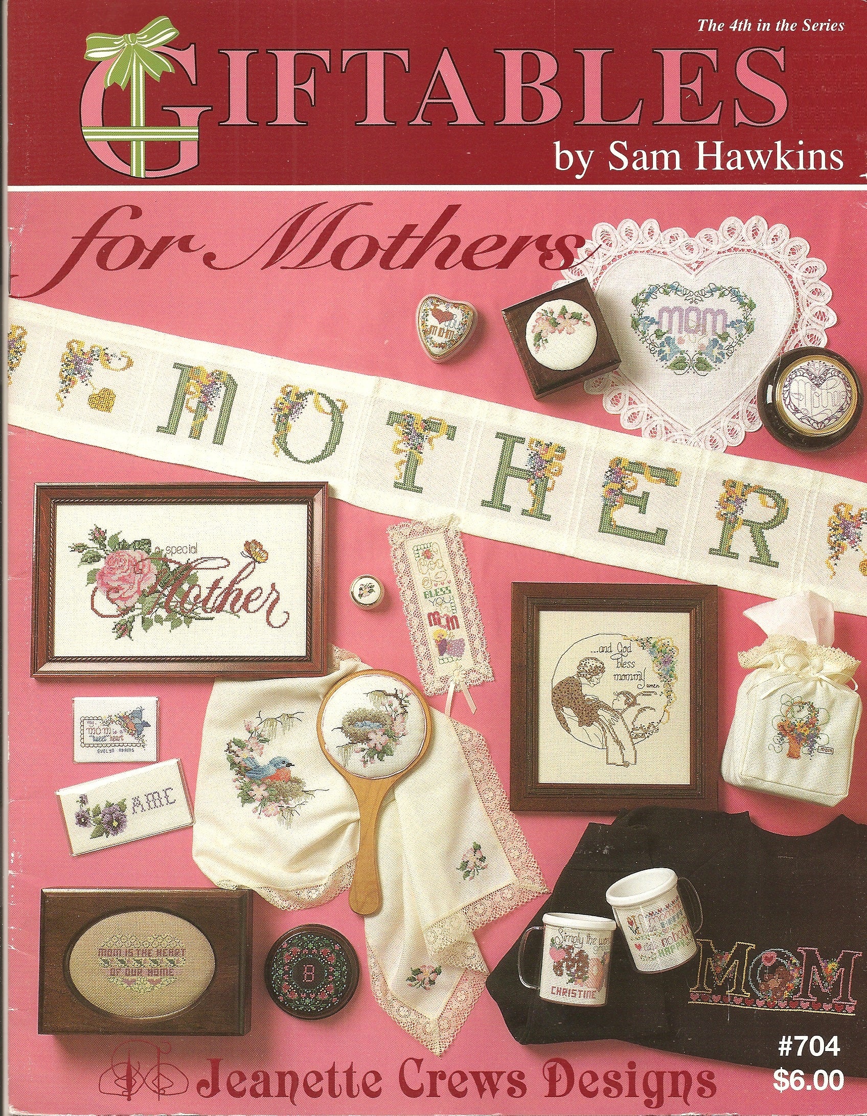 Jeanette Crews For Mothers Giftables by Sam Hawkins cross stitch pattern