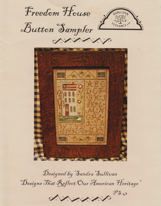 Homespun Elegance Freedom House Button Sampler PS-43 patriotic sampler cross stitch pattern