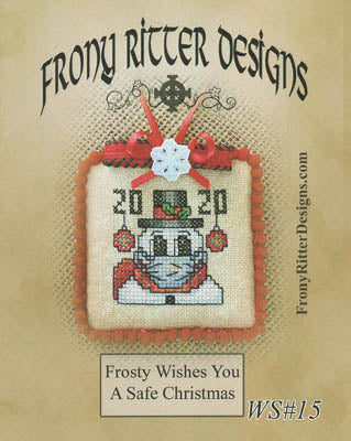Frony Ritter Designs Frosty Wishes You a Safe Christmas ornament cross stitch pattern