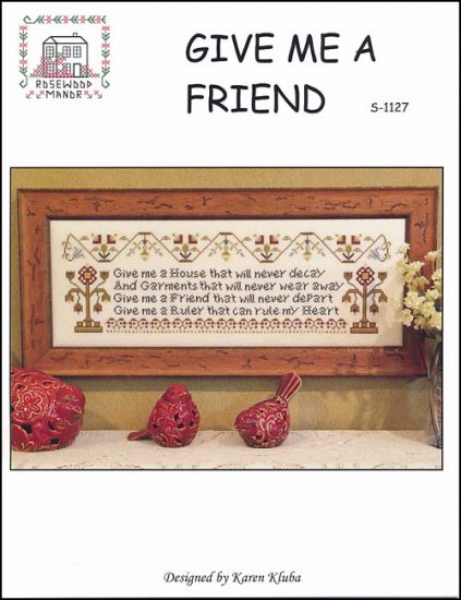 Rosewood Manor Give Me A Friend cross stitch sampler pattern