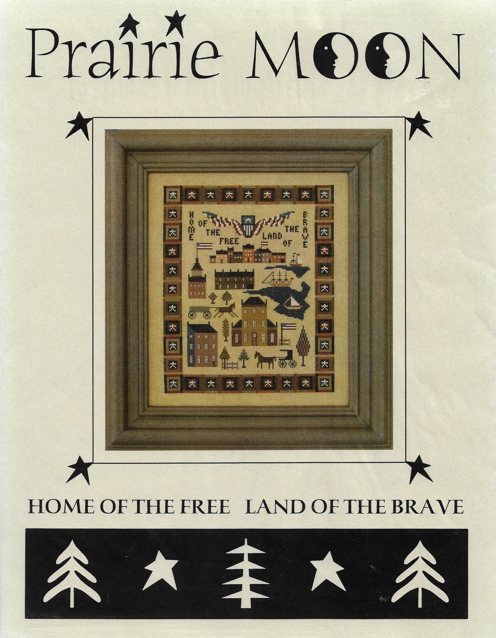 Prairie Moon Home of the Brave Land of the Free cross stitch pattern