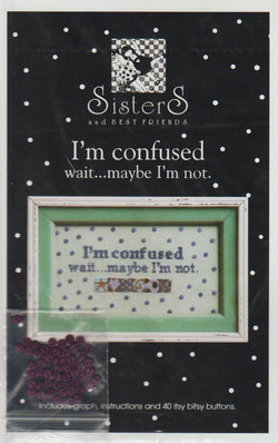 Sisters & Best Friends I'm Confused cross stitch pattern