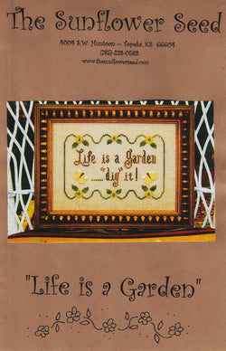 The Sunflower Seed Life Is A Garden cross stitch patern