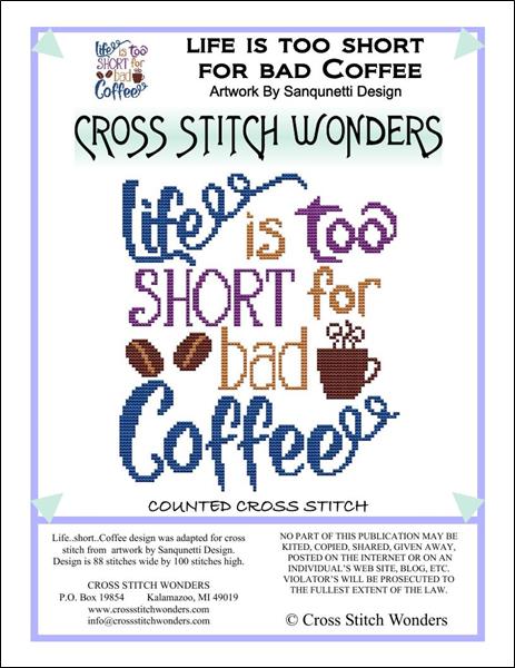 Cross Stitch Wonders Marcia Manning Life is too short for bad coffee Cross stitch pattern