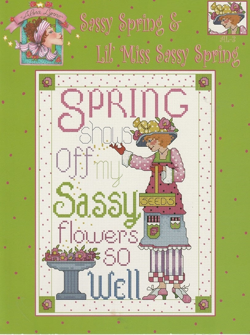 Gloria & Pat Alma Lynne Sassy Spring & Lil' Miss Sassy Spring cross stitch pattern