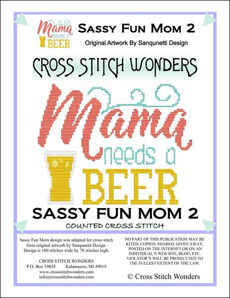 Cross Stitch Wonders Marcia Manning Sassy Fun Mom - Mama Needs A Beer Cross stitch pattern