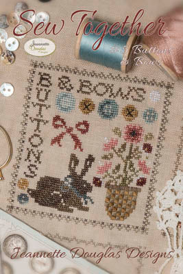 Jeanette Douglas Sew Together Sew Together #5 Buttons & Bows cross stitch pattern