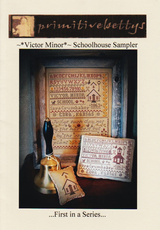 Primitive Betty Victor Minor Schoolhouse Sampler cross stitch sampler pattern