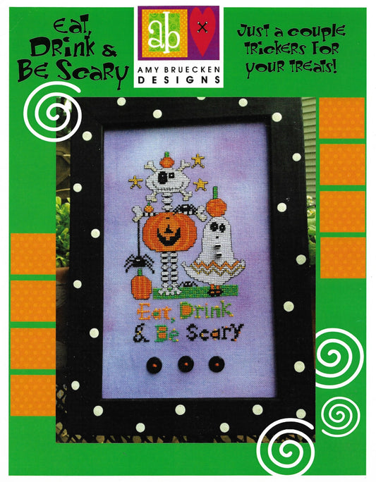 Amy Bruecken Eat, Drink & Be Scary Halloween cross stitch pattern