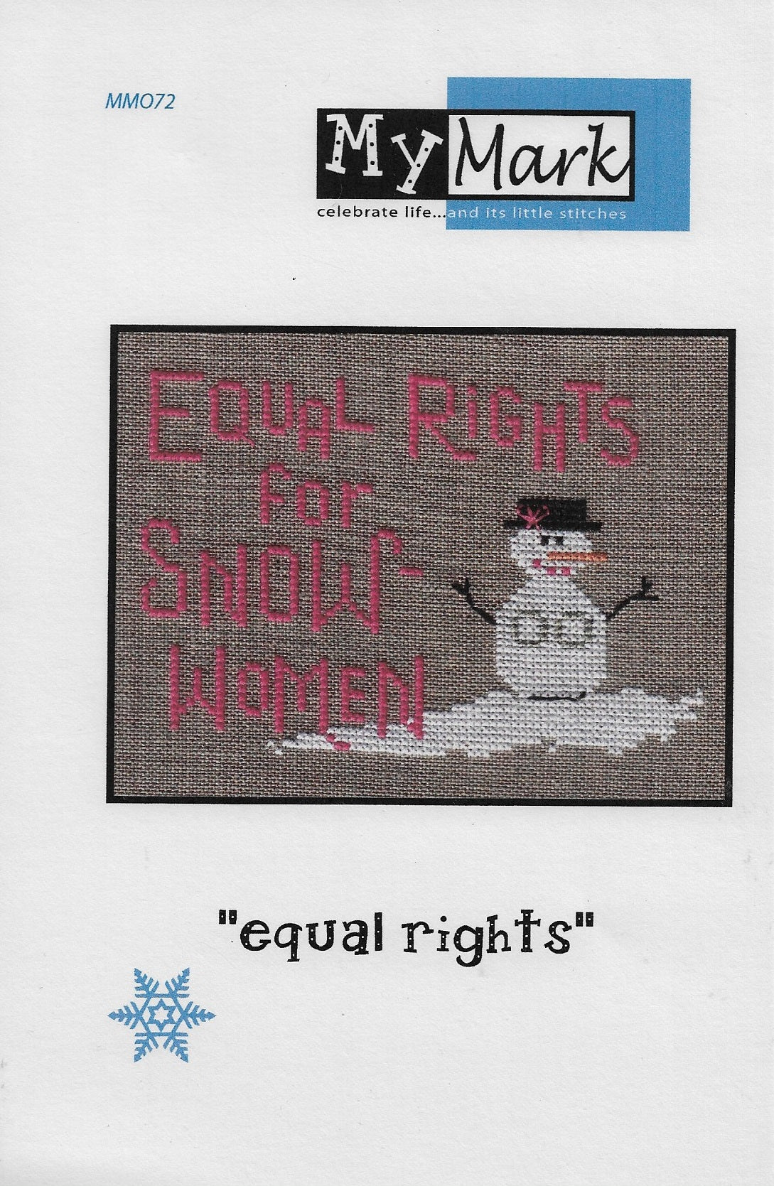 My Mark equal Rights for Snow Women MM072 cross stitch pattern