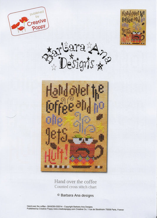 Creative Poppy Barbara Ana Designs Hand over the coffee cross stitch pattern